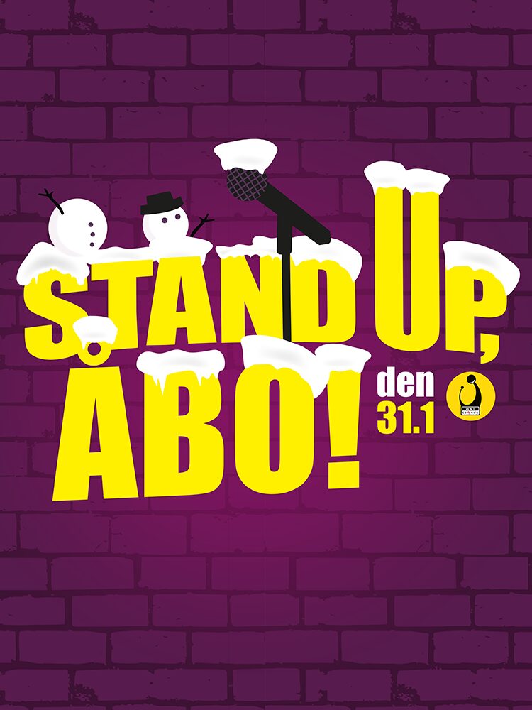 En grafisk affisch med lila tegelbakgrund och stora gula bokstäver som säger ”Stand Up, Åbo!” täckta av snö. Två snögubbar sitter ovanpå texten och en mikrofon sticker ner från toppen av bilden. I nedre högra hörnet står datumet ”den 31.1” tillsammans med en gul logotyp. Graafinen juliste, jossa on violetti tiiliseinätausta ja suuret keltaiset lumipeitteiset kirjaimet ”Stand Up, Åbo!”. Kaksi lumiukkoa istuu tekstin päällä ja mikrofoni roikkuu ylhäältä. Ala-oikeassa kulmassa näkyy päivämäärä ”31.1” sekä keltainen logo. A graphic poster with a purple brick wall background and large yellow letters reading “Stand Up, Åbo!” covered in snow. Two snowmen sit on top of the text, and a microphone hangs from above. In the lower right corner, the date “31.1” is shown along with a yellow logo.
